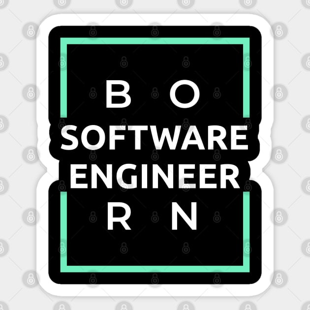 Born Software Engineer Sticker by Genuine Programmer